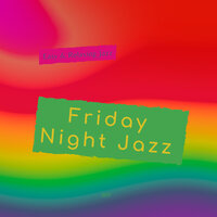 Romance Will Return - Friday Night Jazz