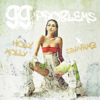 99 Problems - Holy Molly & Swarmz