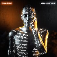 Body On My Mind - Moonshine