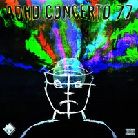 ADHD CONCERTO 77 SIDE A - Nobodies Home & Lee Scott & Sniff