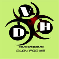 Play For Me - Overdrive