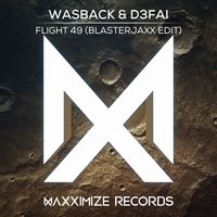 Flight 49 - Wasback & D3FAI & Blasterjaxx