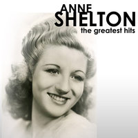 To Love and Be Loved (From "Some Came Running") - Anne Shelton