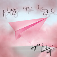 Fly up High - Virginia Ernst & Dorothea Ernst