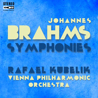 Symphony No. 2 in D Major, Op.73 - Wiener Philharmoniker & Rafael Kubelik & Иоганнес Брамс