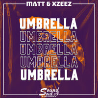 Umbrella - XZEEZ & Matt