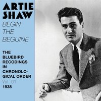 Begin the Beguine - Artie Shaw & His Orchestra