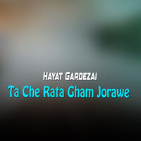 Che De Yar Rana Khafa Nashe - Hayat Gardezai