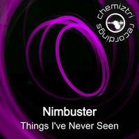 Things I've Never Seen - Nimbuster