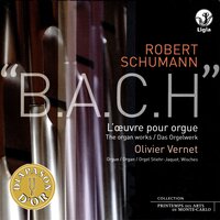 Sechs Fugen über den Namen "B.A.C.H." No. 1, Op. 60: Langsam - Olivier Vernet & Роберт Шуман