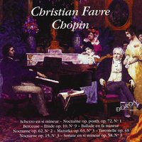 Deux nocturnes, Op. 62: No. 2 in E Major, Lento - Christian Favre & Фридерик Шопен