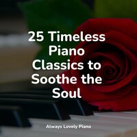 Silent Gardens - Classical New Age Piano Music & Piano Dreams & Ambient Piano