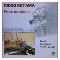 Joulupukki / Hei tonttu-ukot / Koska meillä on joulu / Porsaita äidin oomme kaikki - Erkki Ertama