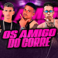 Os Amigo do Corre - CL no Beat & Mc Herick & marcelinho01