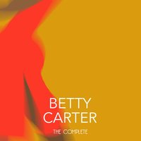 I Could Write a Book - Betty Carter