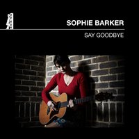 Say Goodbye - Sophie Barker