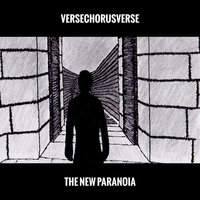 The New Paranoia - Versechorusverse