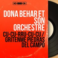 Gritenme Piedras del Campo - Dona Behar et son orchestre
