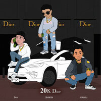 20k Dior - Shwin & Kalou & Zah
