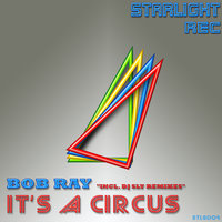 It's A Circus - Bob Ray & Dj Sly (IT)