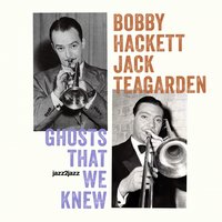 Everybody Loves My Baby - Bobby Hackett