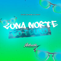 Zona Norte Eo Fluxo - DJWT7 & Dj Sati & MC Daniel DN
