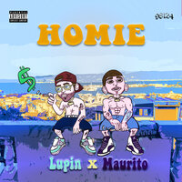 Homie - Maurito98124 & Lupin