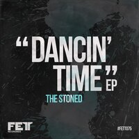 Dancin' Time - The Stoned & Lex Loofah