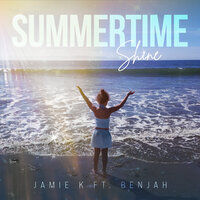 Summertime Shine - Jamie K & Benjah
