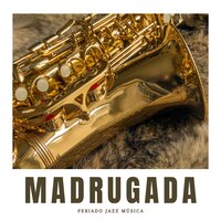 Jazz de Saxofone - Feriado Jazz Música
