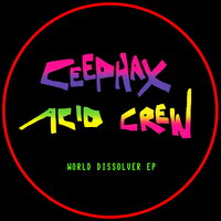 Legend of Phaxalot - Ceephax Acid Crew