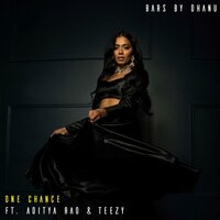 One Chance - BARS BY DHANU & Aditya Rao & Teezy