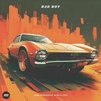 Bad Boy - Igor Pumphonia & DEKU & ITLP