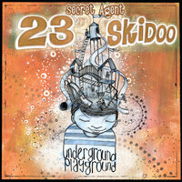 Speak the Truth - Secret Agent 23 Skidoo & Gift Of Gab