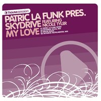 My Love - Nicole Tyler & Patric La Funk Presents Skydrive