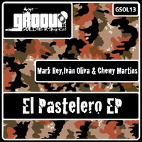 El Pastelero - Ivan Oliva & Chewy Martins & George Privatti