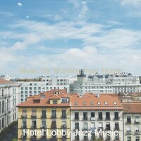 Soundscapes for Working from Home - Hotel Lobby Jazz Music