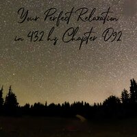 Your Perfect Relaxation in 432 Hz Chapter 092, Pt. 13 - Essential Sleep Music