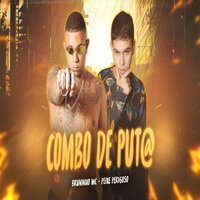 Combo de Puta - Bruninho Mc & Peixe Perigoso