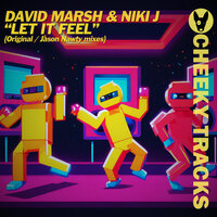 Let It Feel - David Marsh & NIKI J & Jason Nawty
