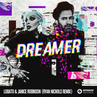 Dreamer - LODATO & Janice Robinson & Ryan Nichols
