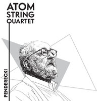 Penderecki: Drei Stücke Im Alten Stil Nach Musik Zu Dem Film 'Die Handschrift Von Saragossa' Für Streichorchester, II Menuetto I - Atom String Quartet