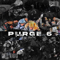 Purge 6 - Negrito & Gotti Maras