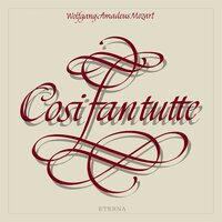 Così Fan Tutte, K. 588: Act II, Scene 3: "Ora vedo che siete una donna di garbo" - Staatskapelle Berlin & Otmar Suitner & Вольфганг Амадей Моцарт