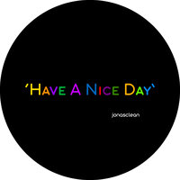 Have a Nice Day - Jonasclean