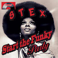 Start The Funky Party - Stex