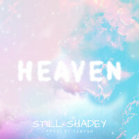 Heaven - Still Shadey
