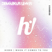 When It Comes to You - Demarkus Lewis