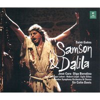 Act 2 "Samson, recherchant ma présence" [Dalila] - Sir Colin Davis & Olga Borodina & Камиль Сен-Санс