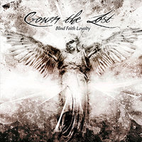 Blind Faith Loyalty - Crown The Lost